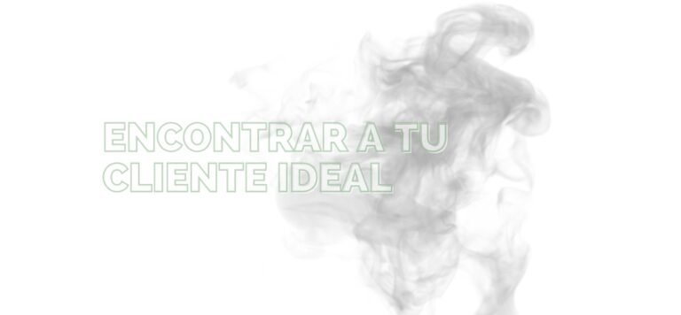 CÓMO ENCONTRAR A TU CLIENTE IDEAL